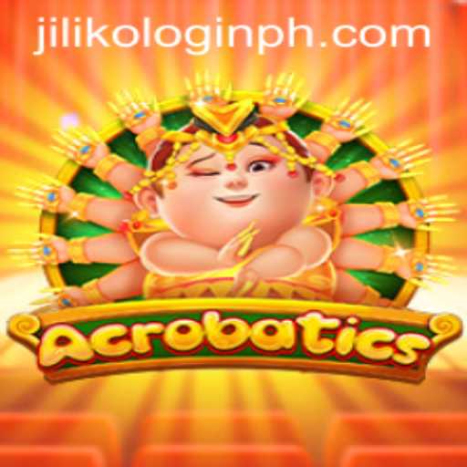 Exploring the Thrills of Acrobatics: A Guide to the Game and JILIKO Login